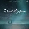 About Tumak Bisaru Song